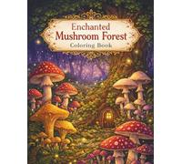 Enchanted Mushroom Forest Coloring Book