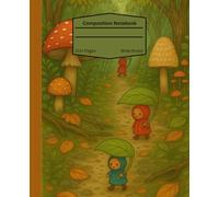 Enchanted Mushroom Forest Notebook: Cute Fantasy Composition Book for Writing, Journaling & School