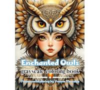 enchanted owls: A Magical Coloring Journey of Elegant Owl Spirits, Feathered Crowns and Dreamlike Beauty