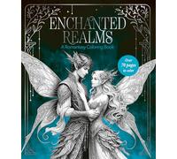 Enchanted Realms: A Romantasy Coloring Book: Packed with fantasy and romance illustrations. Perfect for teen, YA, and New Adult!
