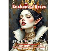 Enchanted Roses: A Gothic Fantasy Coloring Journey Through Beauty, Mystery, and Blooming Darkness