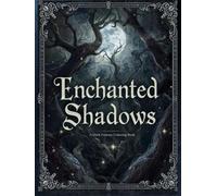 Enchanted Shadows - A Gothic Fantasy Coloring Book