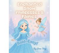 Enchanted Snow Princesses & Fairies Coloring Book: Bold and Easy