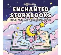 Enchanted Storybooks: A Bold and Easy Coloring Book Featuring Magical Bookscapes, Miniature Fairy Tale Worlds, and Cozy Scenes for Stress Relief