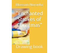 "Enchanted Strokes of Christmas": Drawing book