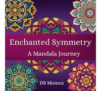 Enchanted Symmetry: A mandala journey, simple & unique art coloring book,