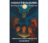Enchanted Tales by Starlight: Where kids uncover mythical creatures and magical realms