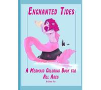Enchanted Tides: A Mermaid Coloring Book for All Ages: 30 Unique Mermaid Illustrations by Emrys Toti