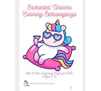 Enchanted Unicorn Coloring Extravaganza: Cute & Calm Colouring Pages for Kids Ages 5-9