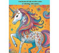 Enchanted Unicorn Dreams: A Coloring Adventure