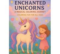 Enchanted Unicorns: A Magical Coloring Journey