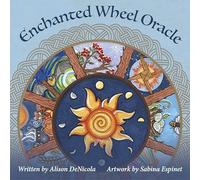 Enchanted Wheel Oracle: 45 Round Cards with Hand-Painted Art- Explore Spiritual Pathways, Portals, and Elemental Energy with the Celtic Wheel of the ... Illustrated Guidebook for Oracular Readings
