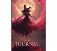 Enchanted Witch’s 2026 Journal: Magical undated planner for goal setting, manifestation & everyday moon magic: Mystical 6x9 notebook for witches, ... for journaling, planning,spells & intentions,