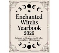 Enchanted Witch's Yearbook 2026: Daily and Weekly Goals, Habit Tracker, Moon Phases & Ritual Pages
