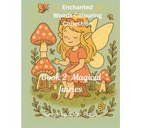 Enchanted wood colouring book: Book 2: Magical fairies (Enchanted woods colouring collection)