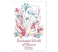 Enchanted World of Flowers (Wall Calendar 2026 DIN A2 portrait), CALVENDO 12 Month Wall Calendar: Immerse yourself in an enchanting world where illustrated flowers come to life with delicate fairies.