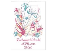 Enchanted World of Flowers (Wall Calendar 2026 DIN A3 portrait), CALVENDO 12 Month Wall Calendar: Immerse yourself in an enchanting world where illustrated flowers come to life with delicate fairies.