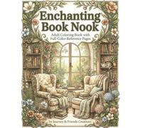 Enchanting Book Nook Adult Coloring Book with Full-Color Reference Pages: 40 Detailed Illustrations, Calm and Cozy Coloring Book