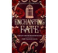 Enchanting Fate: Fairy Tales of Gallia Book One