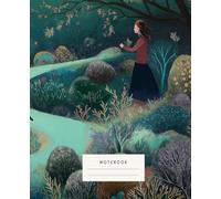 Enchanting Flora Notebook: - Serene Nature Walk Notebook Woman Among Vibrant Shrubs - Tranquil Path Notebook Woman in Beautiful Natural Scenery
