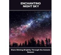 Enchanting Night Sky Stars Shining Brightly Through the Autumn Season