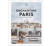 Enchanting Paris: The Hedonist's Guide (Hedonist Guide)