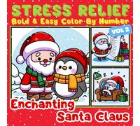 Enchanting Santa Claus Color by Number for Adults, Teens & Kids: Bold and Easy Christmas Coloring Book with Fun Holiday Scenes (Cute Christmas)