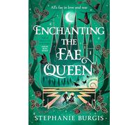 Enchanting the Fae Queen (Queens of Villainy, 2)