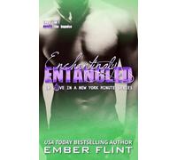 Enchantingly Entangled: A BBW & Brother’s Best Friend Alpha Male Secret Crush Story (In Love In A New York Minute)
