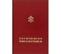 Enchiridion indulgentiarum. Normae et concessiones (Documenti vaticani)
