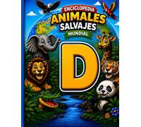 ENCICLOPEDIA ANIMALES SALVAJES MUNDIAL: ENCICLOPEDIA ANIMALES SALVAJES MUNDIAL LETRA D
