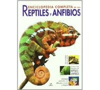 Enciclopedia Completa de los Reptiles y Anfibios (Grandes Obras)