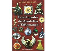 Enciclopedia de Amuletos y Talismanes (MAGIA Y OCULTISMO)