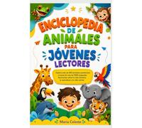 ENCICLOPEDIA DE ANIMALES PARA JÓVENES LECTORES: Explora más de 500 animales asombrosos a través de más de 1000 preguntas fascinantes sobre la vida silvestre, la naturaleza y la vida animal