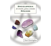 Enciclopedia De Cristales, Gemas Y Metales / Cunningham's Encyclopedia of Crystal, Gem & Metal Magic: Magicos
