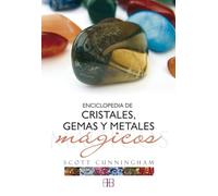 Enciclopedia de Cristales, Gemas y metales mágicos (SIN COLECCION)