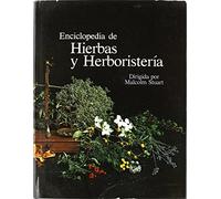 ENCICLOPEDIA DE HIERBAS Y HERBORISTERIA (GUIAS DEL NATURALISTA-PLANTAS MEDICINALES, HIERBAS Y HERBORISTERÍA)