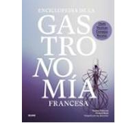 Enciclopedia de la gastronomía francesa: Chefs, técnicas, consejos, recetas (SIN COLECCION)