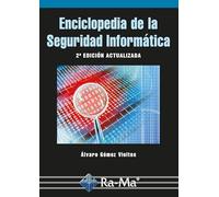 Enciclopedia de la Seguridad Informática. 2ª Edición (INFORMATICA GENERAL)