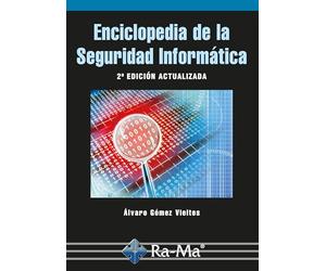 Enciclopedia de la Seguridad Informática. 2ª Edición (INFORMATICA GENERAL)