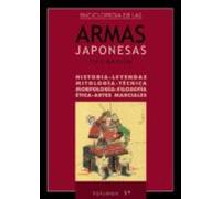 Enciclopedia De Las Armas Japonesas (t.1): Historia Leyendas Tecnica M