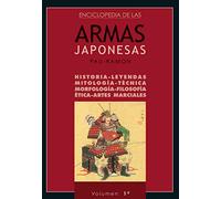 Enciclopedia De Las Armas Japonesas (t.1): Historia Leyendas Tecnica M