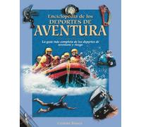 Enciclopedia De Los Deportes De Aventura / Encyclopedia of Adventure Sports (Naturaleza Y Ocio / Nature and Leisure Time)