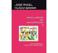 ENCICLOPEDIA DE MATEMÀTICAS II: NIVEL FUNDAMENTAL - PREESCOLAR Y PRIMARIA INICIAL