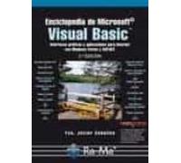 Enciclopedia De Microsoft Visual Basic. Interfaces Gráficas Y Aplicaciones Para Internet Con Windows Forms Y ASP.NET. 3ª Ed.