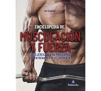 Enciclopedia de musculación y fuerza. 381 ejercicios y 116 programas de entrenamiento de la fuerza (Deportes)