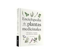 Enciclopedia de plantas medicinales: 560 hierbas y remedios para dolencias comunes (CONOCIMIENTO)