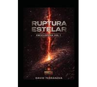 Enciclopedia de Ruptura Estelar: Volumen I (Enciclopedias del Conclave)