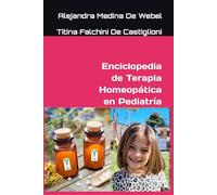 Enciclopedia de Terapia Homeopática en Pediatría
