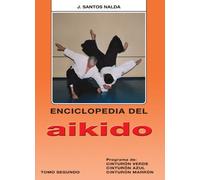Enciclopedia del Aikido. Tomo 2º. Prog. de Cinturón Verde, Azul y Marrón